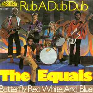 The Equals - Rub A Dub Dub / Butterfly Red White And Blue FLAC