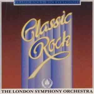 The London Symphony Orchestra And The Royal Choral Society - Classic Rock 5 Rock Symphonies FLAC