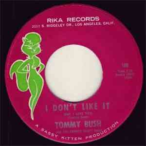 Tommy Bush - I Don't Like It (But I Love You) / Ain't No Guessing Game FLAC