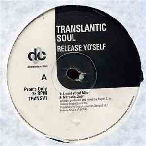 Translantic Soul - Release Yo'Self FLAC