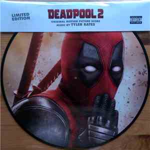 Tyler Bates - Deadpool 2: Original Motion Picture Score FLAC
