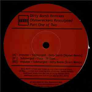 Various - Dirty Bomb Remixes - Ohmwreckers Resculpted (Part One Of Two) FLAC