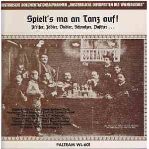 Various - Spielt's Ma An Tanz Auf! (Pfeifer, Jodler, Dudler, Schnalzer, Pascher... Historische Dokumentationsaufnahmen "Unsterbliche Interpreten Des Wienerliedes") FLAC
