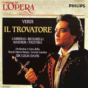Verdi / Carreras · Ricciarelli · Masurok · Toczyska · Orchestra E Coro Della Royal Opera House, Covent Garden, Sir Colin Davis - Il Trovatore [Selezione] FLAC