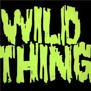 X  - Wild Thing FLAC