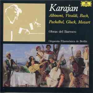 Albinoni, Vivaldi, Bach, Pachelbel, Gluck, Mozart, Karajan, Orquesta Filarmónica De Berlín - Obras del Barroco FLAC