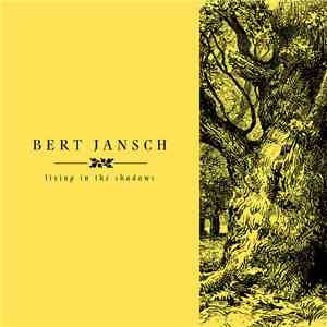 Bert Jansch - Living In The Shadows FLAC