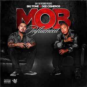 BIG Tone  & Dee Cisneros - Mob Influenced FLAC