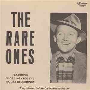Bing Crosby - The Rare Ones FLAC