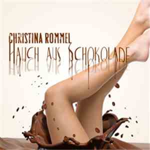 Christina Rommel - Hauch aus Schokolade FLAC