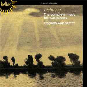 Claude Debussy / Coombs And Scott - The Complete Music For Two Pianos FLAC