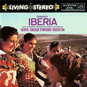 Debussy / Ravel - Reiner, Chicago Symphony Orchestra - Iberia / Alborado Del Gracioso / Valses Nobles Et Sentimentales FLAC