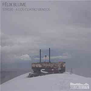 Félix Blume - A Los Cuatro Vientos FLAC
