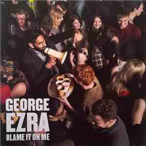 George Ezra - Blame It On Me FLAC