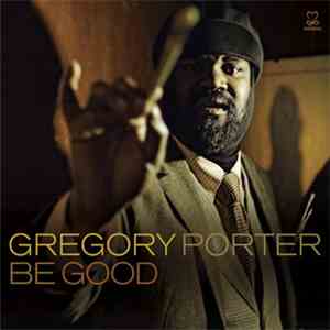 Gregory Porter - Be Good FLAC