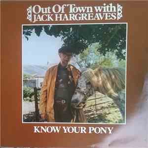 Jack Hargreaves - Know Your Pony FLAC