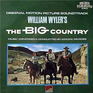 Jerome Moross - (William Wyler's) The Big Country (Original Motion Picture Soundtrack) FLAC