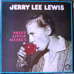 Jerry Lee Lewis - Sweet Little Sixteen FLAC