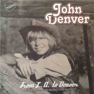 John Denver - From L.A. To Denver - The Skip Weshner Radio Sessions 1970 And 1971 FLAC