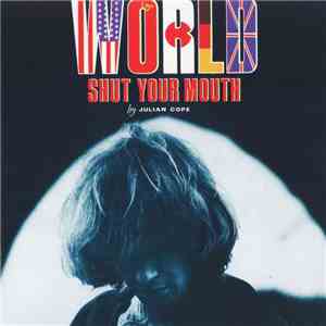 Julian Cope - World Shut Your Mouth FLAC