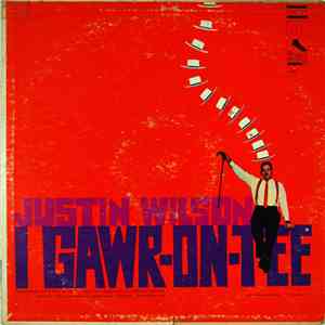 Justin Wilson - I Gawr-on-tee FLAC