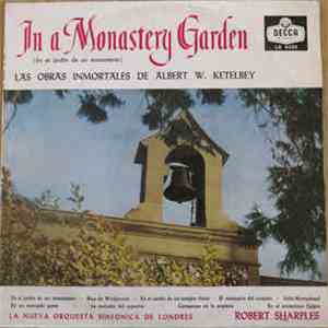 Ketelbey / La Nueva Orquesta Sinfónica De Londres Directed By Robert Sharples - In a Monastery Garden- THE IMMORTAL WORKS OF ALBERT W. KETÈLBEY FLAC