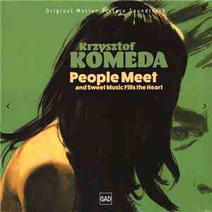 Krzysztof Komeda - People Meet And Sweet Music Fills The Heart (Original Motion Picture Soundtrack) FLAC