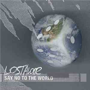 LostAlone - Say No To The World FLAC