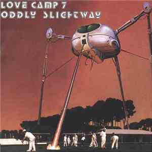 Love Camp 7  - Oddly Slightway FLAC