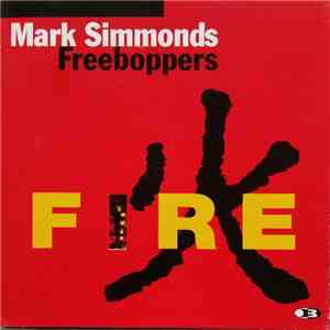 Mark Simmonds Freeboppers - Fire FLAC