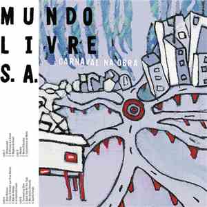 Mundo Livre SA - Carnaval Na Obra FLAC
