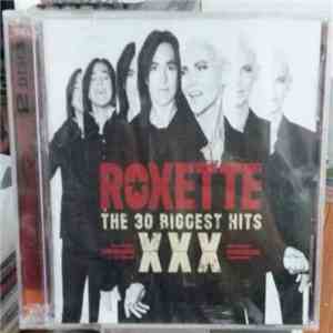 Roxette - XXX The 30 Biggest Hits FLAC