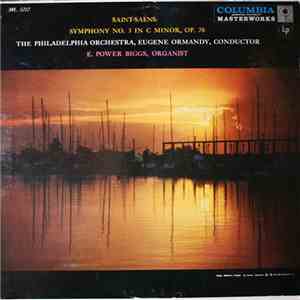 Saint-Saëns - The Philadelphia Orchestra, Eugene Ormandy, E. Power Biggs - Symphony No. 3 In C Minor, Op. 78 FLAC