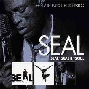 Seal - Seal // Seal II // Soul (The Platinum Collection) FLAC