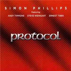 Simon Phillips Featuring Andy Timmons, Steve Weingart, Ernest Tibbs - Protocol III FLAC