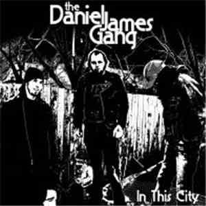 The Daniel James Gang - In This City FLAC