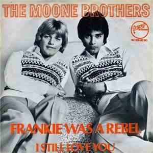 The Moone Brothers - Frankie Was A Rebel / I Still Love You FLAC