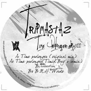 Tripmastaz - Time Prolonger FLAC