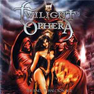 Twilight Ophera - The End Of Halcyon Age FLAC