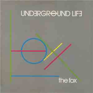 Underground Life - The Fox FLAC