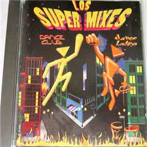 Various - Los Super Mixes / Dance club Dance latino FLAC