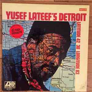 Yusef Lateef - Yusef Lateef's Detroit Latitude 42° 30' Longitude 83° FLAC