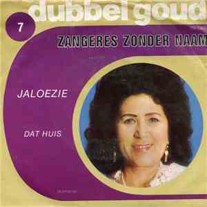 Zangeres Zonder Naam - Jalouzie / Dat Huis FLAC