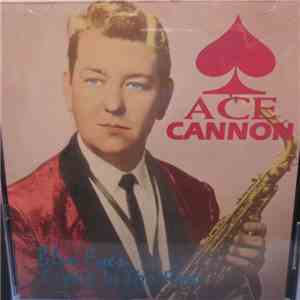 Ace Cannon - Blue Eyes Crying In The Rain FLAC