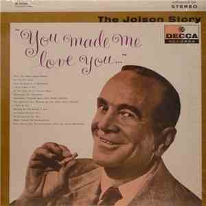 Al Jolson - The Jolson Story - "You Made Me Love You" FLAC