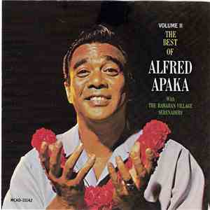 Alfred Apaka With The Hawaiian Village Serenaders - The Best Of Alfred Apaka Volume 2 FLAC