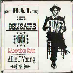 Allie J. Young - Bal Chez Belisaire (L'Accordéon Cajun) FLAC