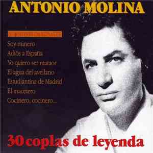 Antonio Molina  - 30 Coplas De Leyenda FLAC