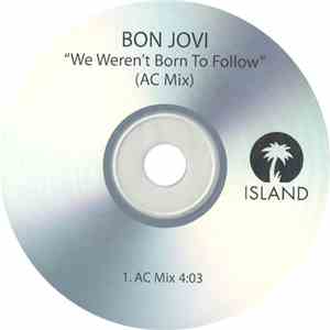 Bon Jovi - We Weren't Born To Follow FLAC