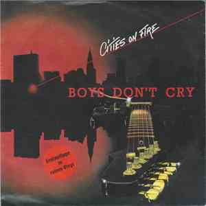 Boys Don't Cry - Cities On Fire FLAC